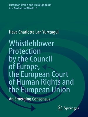 cover image of Whistleblower Protection by the Council of Europe, the European Court of Human Rights and the European Union